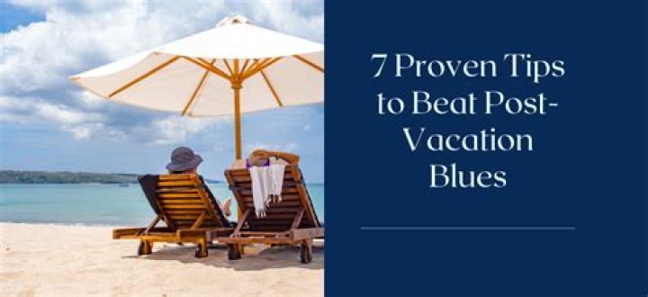 5 Ways To Tackle Post-Vacation Blues | NYT