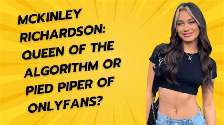 Mickinley Richardson: A Dive Into The OnlyFans Phenomenon